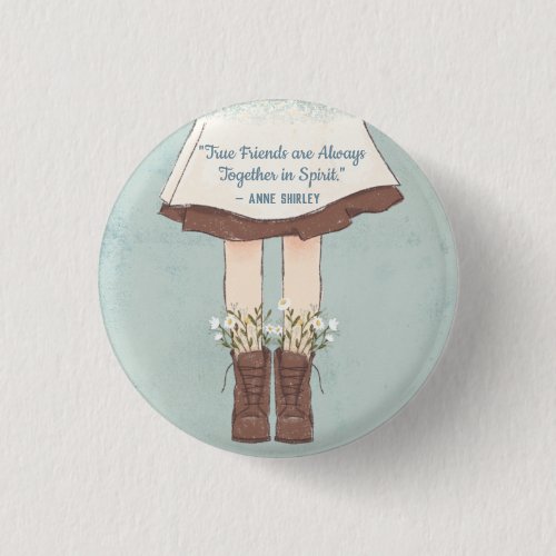 Anne of Green Gables Friendship Quote Button Anne of Green Gables Friendship Quote Button