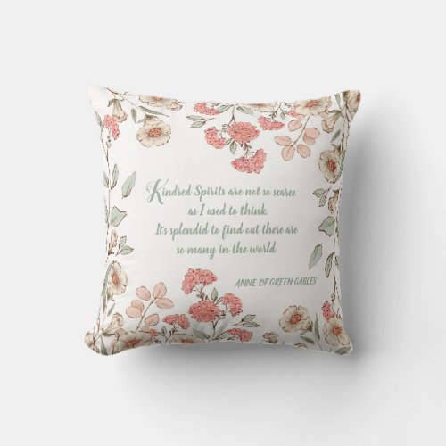 Anne of Green Gables Quote Floral Pillow