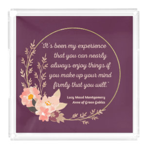 Anne Of Green Gables Quote I - Cute Style Acrylic Tray