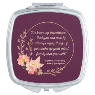 Anne Of Green Gables Quote I - Cute Style Compact Mirror