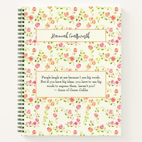 Anne of Green Gables Quote Personalized Wild Roses Notebook