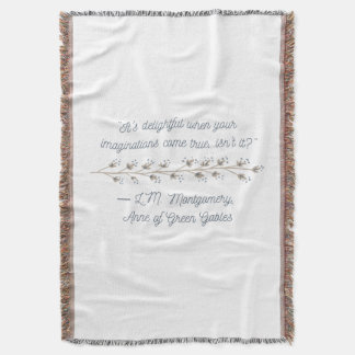 Anne of Green Gables Quote Throw Blanket