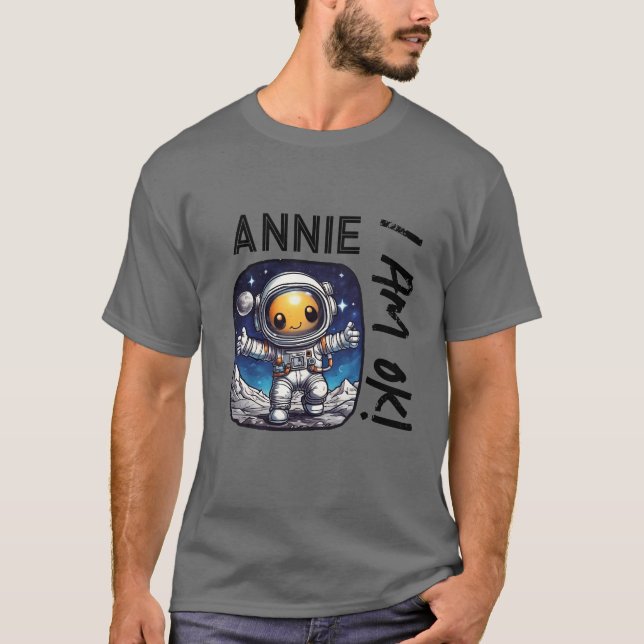 Annie I Am OK! | Song Lyrics Twist With Astronaut T-Shirt (Front)