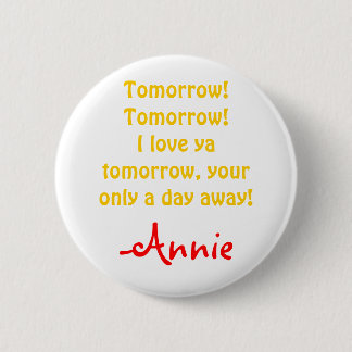 Annie's Tomorrow Pinback Button