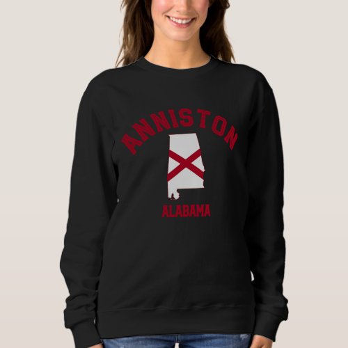 Anniston  Alabama Flag Cool Vintage Anniston AL Sweatshirt