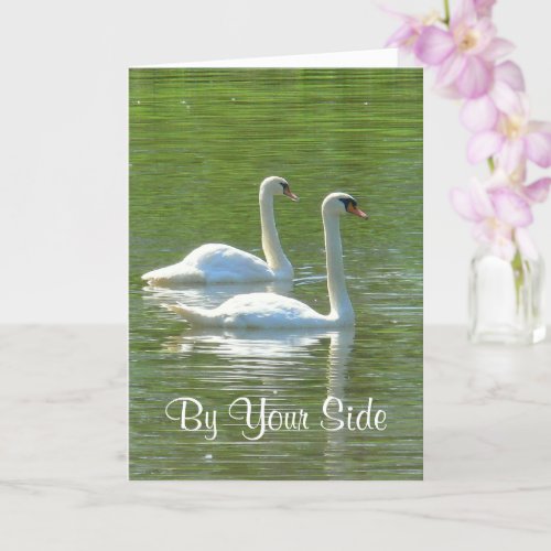 ANNIVERSARY BY YOUR SIDE TWO WHITE SWANS CARD