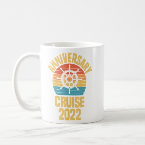 Anniversary Cruise 2022 Matching Couple Cruising T Coffee Mug