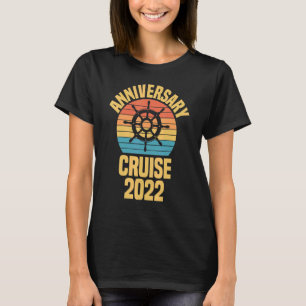 Anniversary Cruise 2022 Matching Couple Cruising T T-Shirt