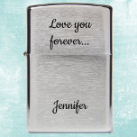 Anniversary Gift Zippo Lighter Love You Forever<br><div class="desc">Personalize Anniversary Gift Zippo Lighter Love You Forever</div>