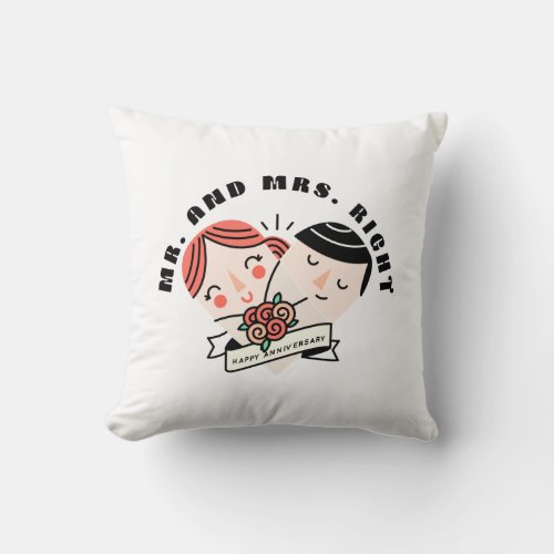 Anniversary mr and mrs right throw pillow