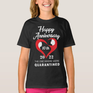 Anniversary quarantined custom T-Shirt