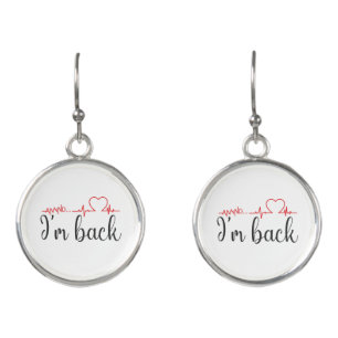 Annnd... I’m Back! Heart Attack Survivor Quote Earrings
