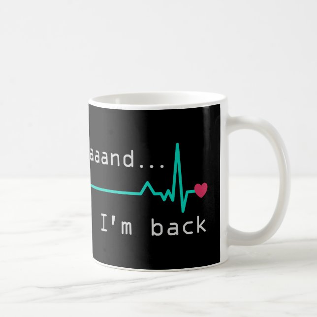 Annnd I'm back, Heart Attack Survivor Business Car Coffee Mug (Right)