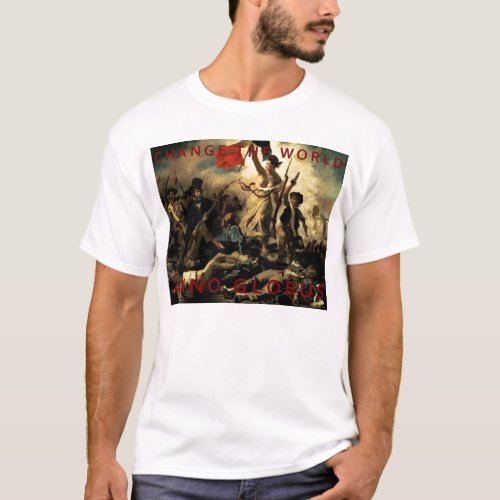 Anno Globus _ Liberty by Delacroix t_shirt