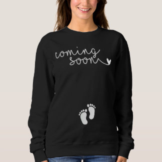 Announcement For Pregnant Mom To Be Coming Soon Sweatshirt