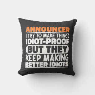 Announcer I Try To Make Things Idiot Funny Sayings Throw Pillow