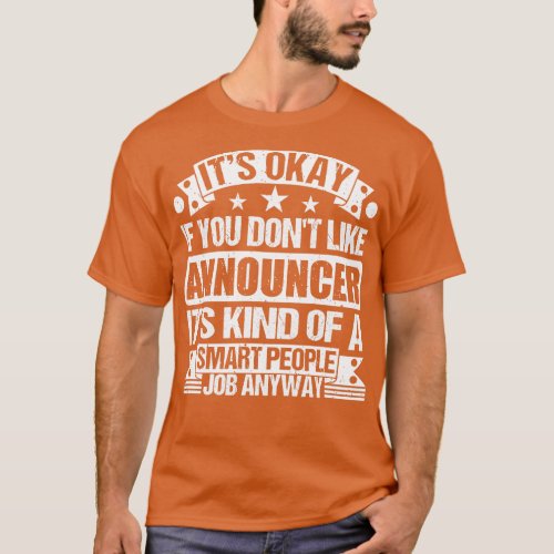 Announcer lover Its Okay If You Dont Like Announce T_Shirt
