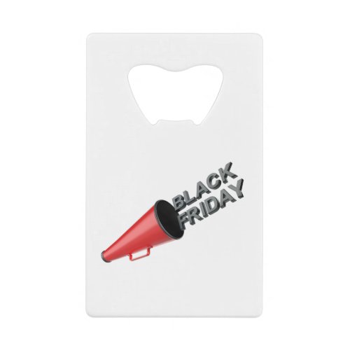 Announcing black friday sale with a megaphone credit card bottle opener