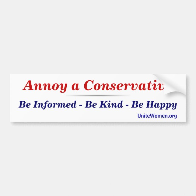 Annoy a Conservative Bumper Sticker (Front)