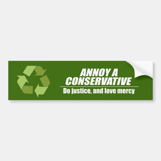Annoy a Conservative - do justice Bumper Sticker (Front)