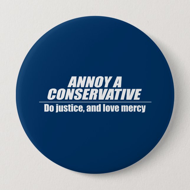 Annoy a Conservative - do justice Pinback Button (Front)