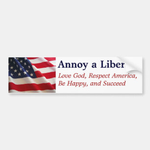 Annoy a Liberal Bumper Sticker