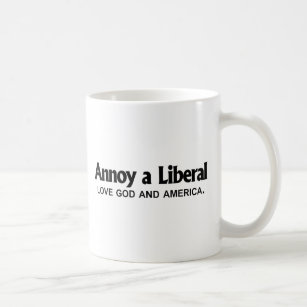Annoy a Liberal - Love God and America Coffee Mug