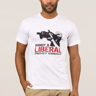 Annoy a Liberal, Protect Yourself T-Shirt