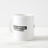 ANNOY A LIBERAL- USE FACTS AND LOGIC COFFEE MUG (Front Left)