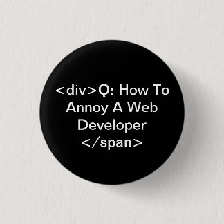 annoy a web developer pinback button