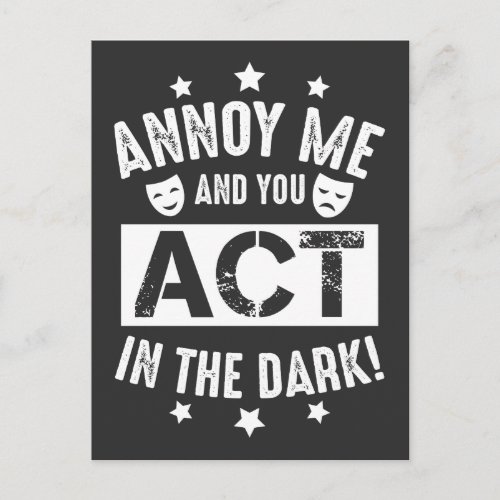 Annoy Me And You Act In The Dark Theater Backstage Postcard