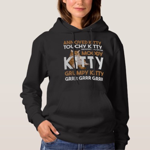 Annoyed Kitty Touchy Kitty Grouchy Ball Funny Cat  Hoodie
