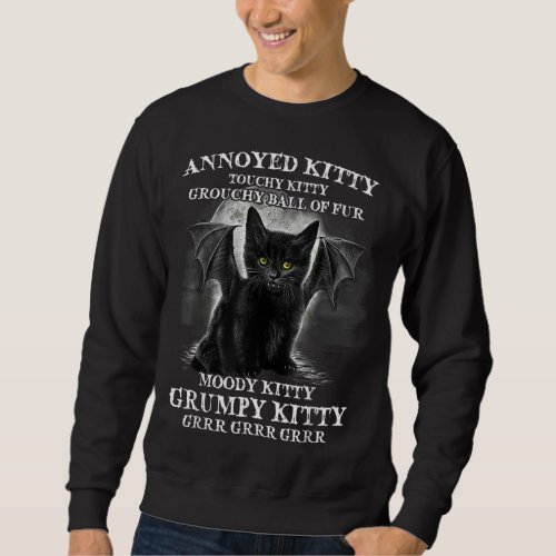 Annoyed Kitty Touchy Kitty Grouchy Ball Of Fur Moo Sweatshirt