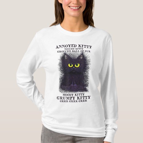Annoyed Kitty Touchy Kitty Grouchy Ball Of Fur Moo T_Shirt