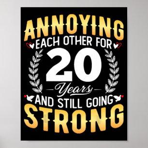 Annoying Each Other For 20 Years - 20th Wedding An Poster