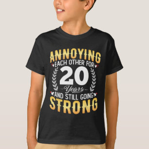 Annoying Each Other For 20 Years - 20th Wedding An T-Shirt