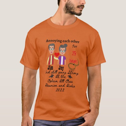 Annoying each other for ____ Years T_Shirt