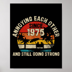Annoying Each Other Since 1975 Married Anniversary Poster