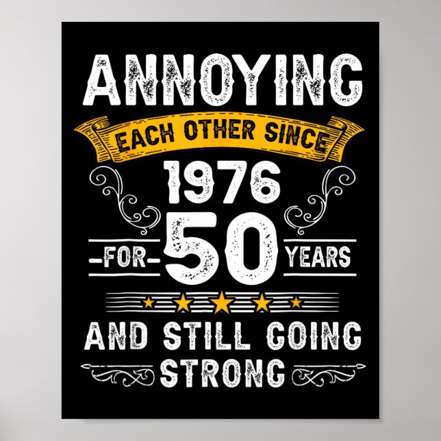 Annoying Each Other Since 1976 Couple Wedding Anni Poster (Front)