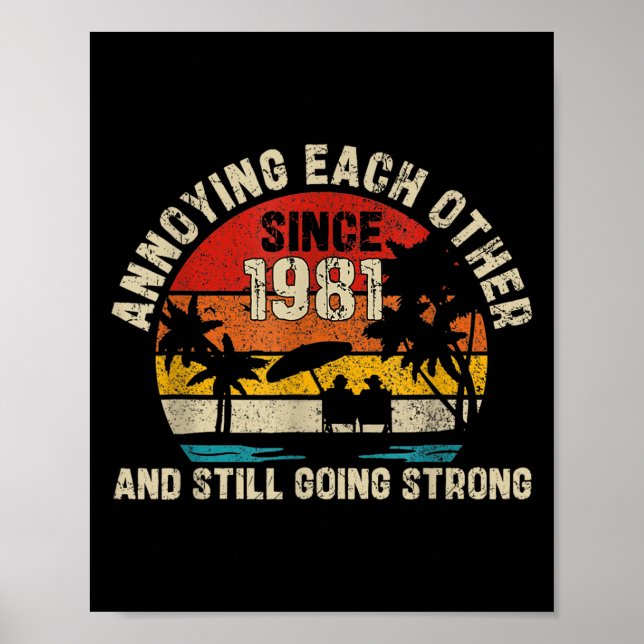 Annoying Each Other Since 1981 44th Wedding Annive Poster (Front)