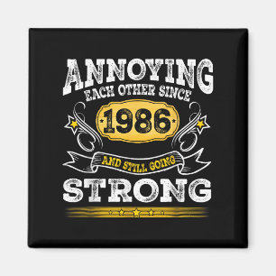 Annoying Each Other Since 1986 Wedding Anniversary Magnet