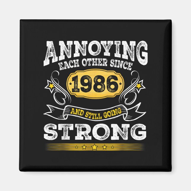 Annoying Each Other Since 1986 Wedding Anniversary Magnet (Front)