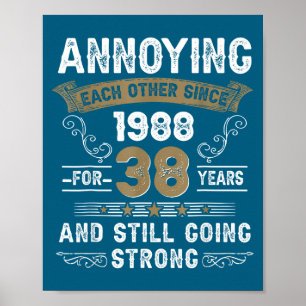 Annoying Each Other Since 1988 Couple Wedding Anni Poster