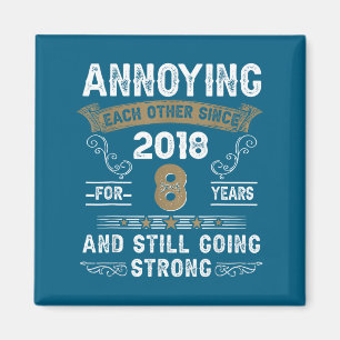 Annoying Each Other Since 2018 Couple Wedding Anni Magnet