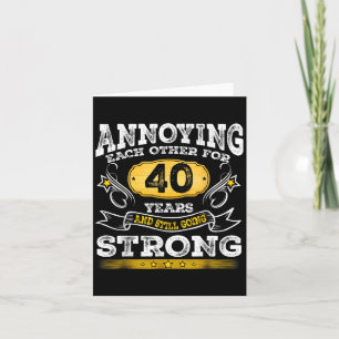 Annoying Each Other Since 40 Year And Still Going Card