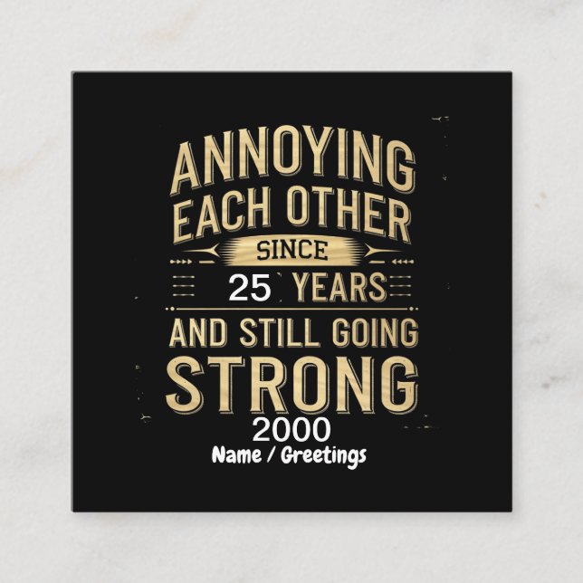 Annoying Each Other Since Years Still Going Strong Square Business Card (Front)