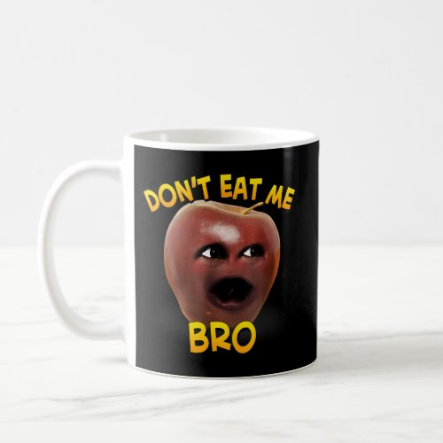 Annoying Orange DonT Eat Me Bro Coffee Mug