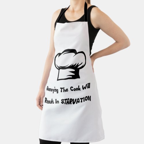 Annoying The Cook Will Result In STARVATION Apron