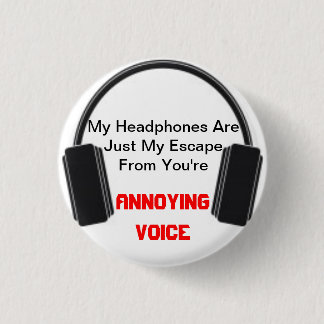 Annoying Voice Headphones Button