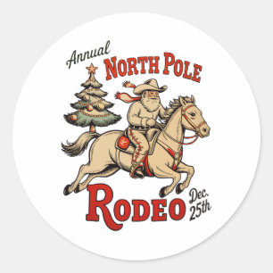 Annual North Pole Rodeo Dec 25th Cowboy Santa West Classic Round Sticker